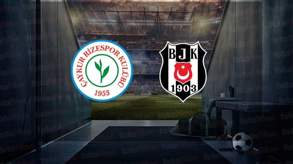 Rizespor – Beşiktaş maçı CANLI İZLE | Rizespor – Beşiktaş maçı ne zaman, saat kaçta, hangi kanalda?