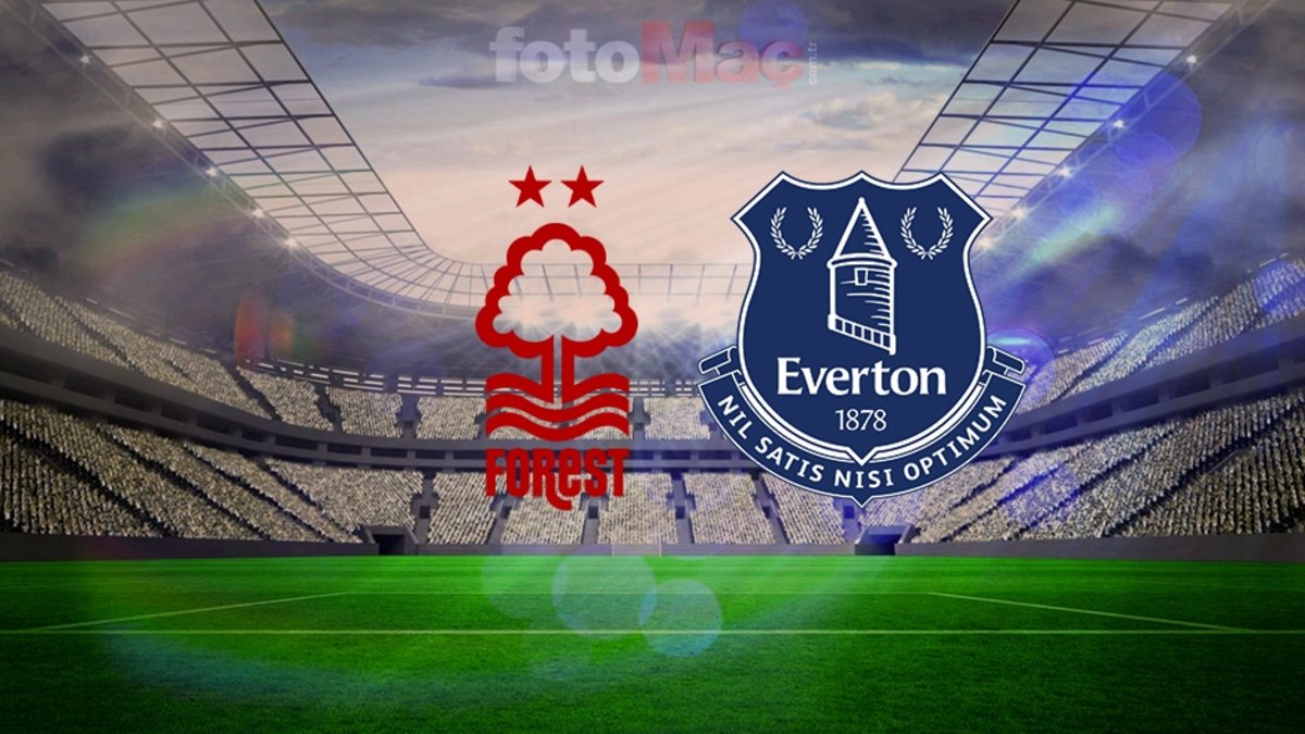 Nottingham Forest-Everton izle: Canlı yayın kanalı ve muhtemel 11’ler!