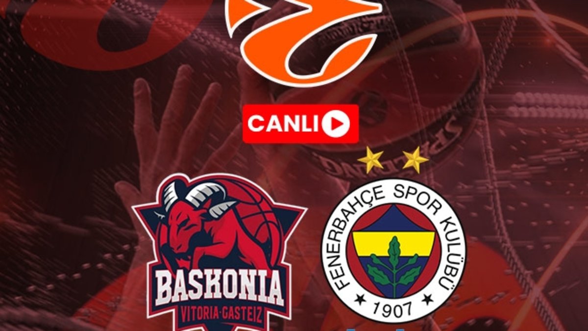 Baskonia – Fenerbahçe Beko maçı CANLI (EuroLeague)