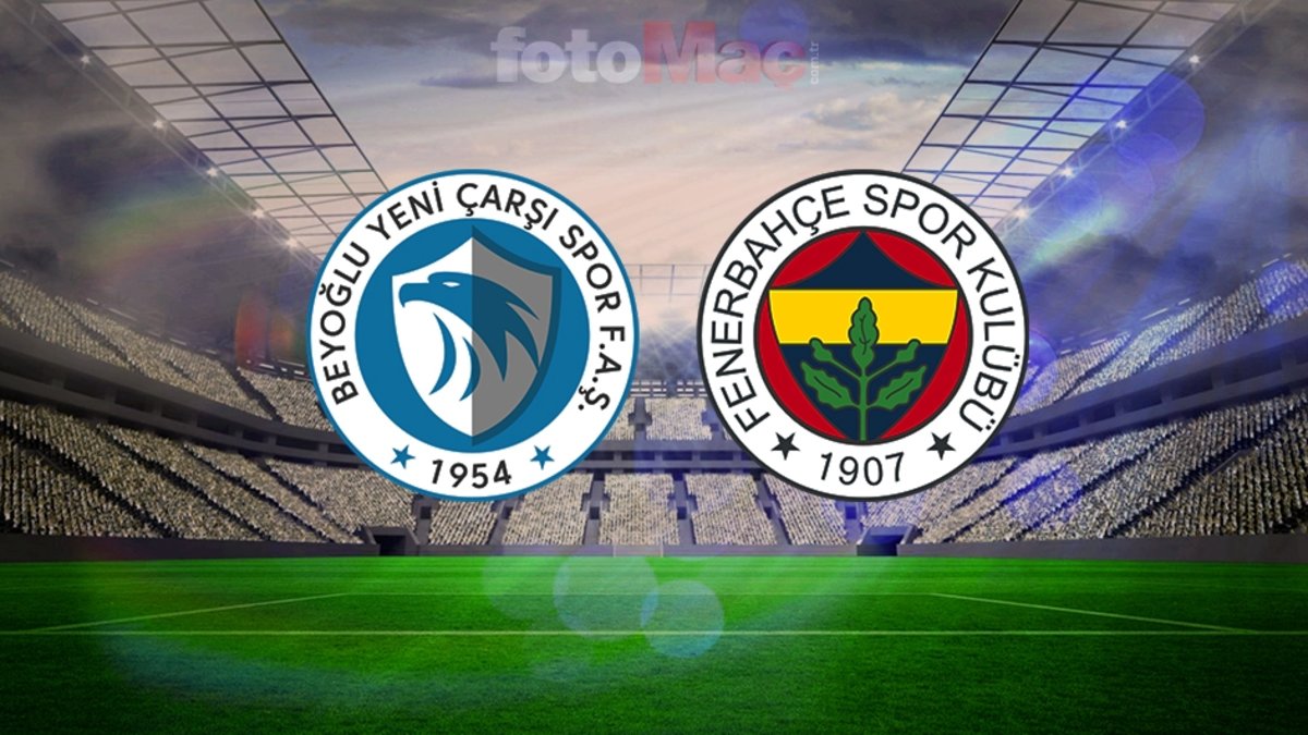 Beyoğlu Yeniçarşıspor-Fenerbahçe maçı CANLI İZLE | Saat kaçta, hangi kanalda?