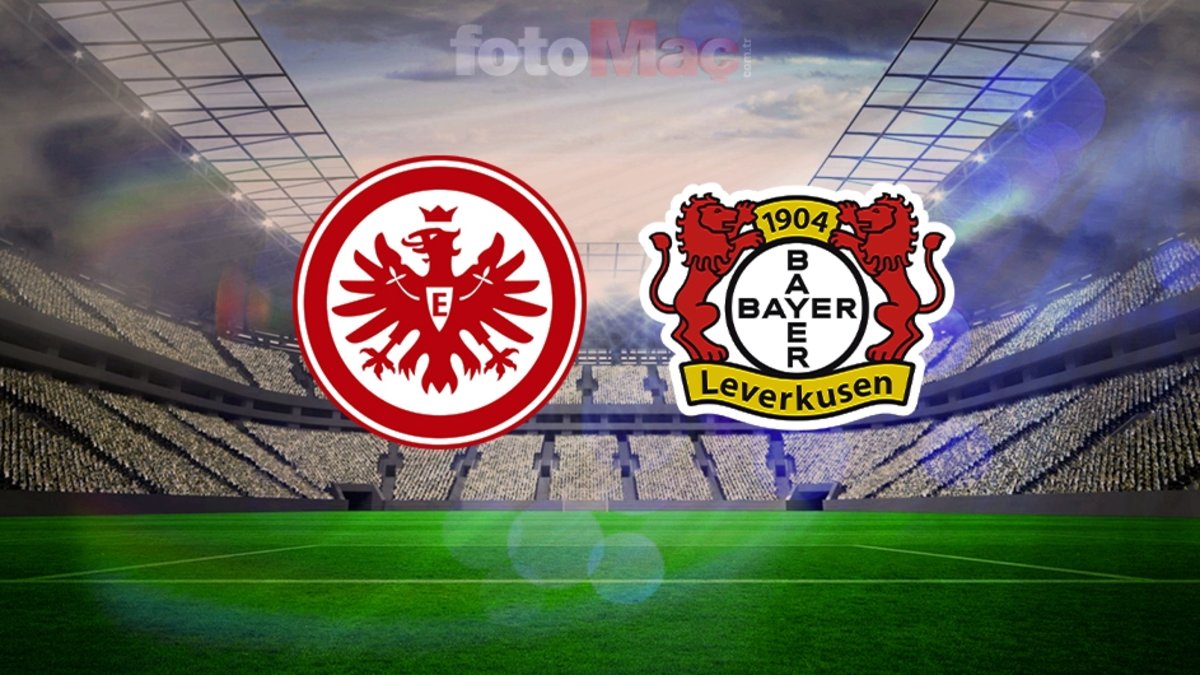 Eintracht Frankfurt-Bayer Leverkusen maçı canlı yayın bilgileri: Saati ve kanalı!