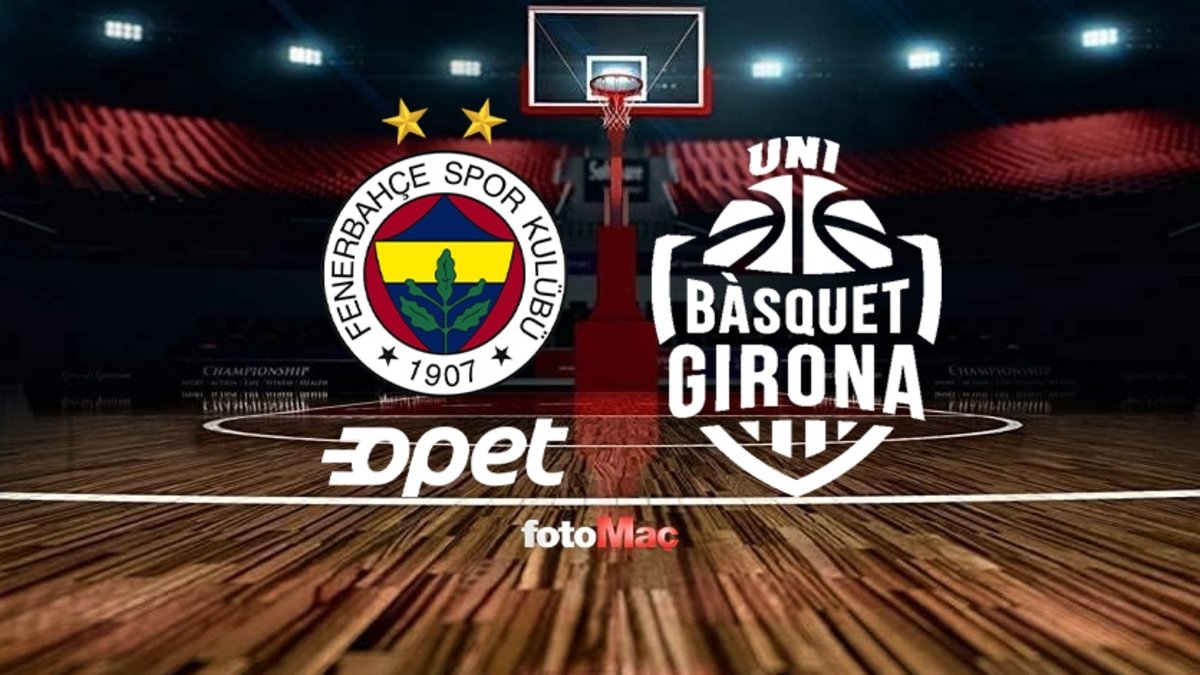 Fenerbahçe Opet-Spar Girona maçı canlı izle! Ne zaman ve hangi kanalda?