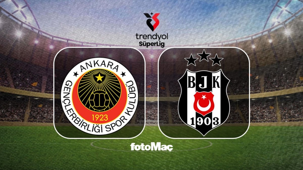 Natura Dünyası Gençlerbirliği-Beşiktaş maçı CANLI | Trendyol Süper Lig maçı CANLI