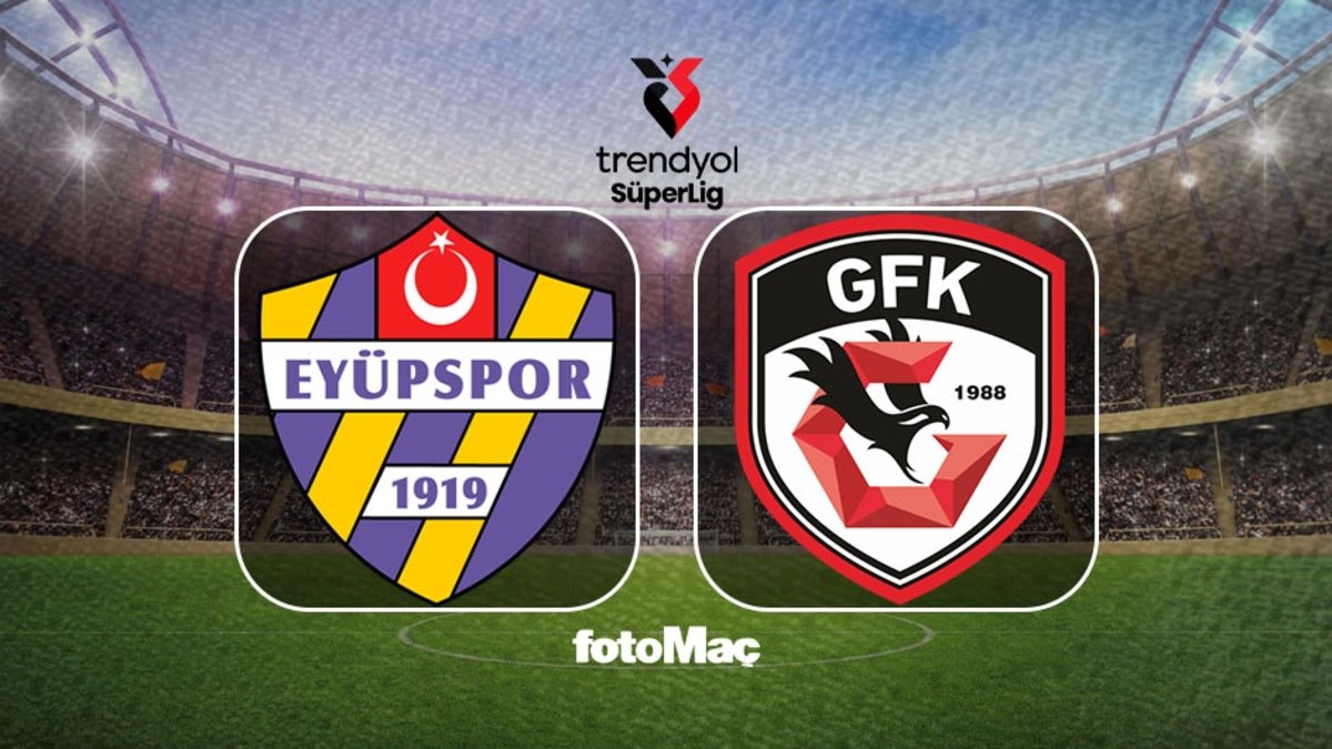 İkas Eyüpspor-Gaziantep FK CANLI | Maç ne zaman, saat kaçta ve hangi kanalda?