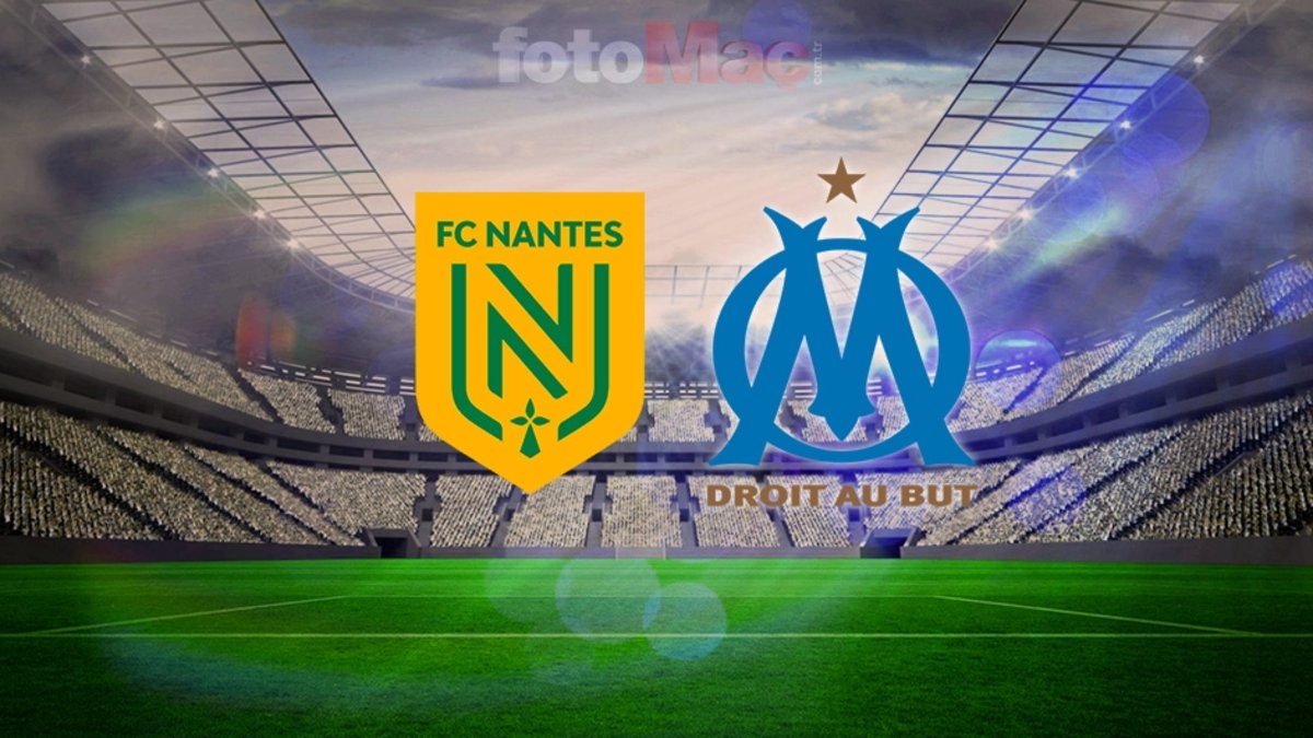 Nantes – Marsilya maçı ne zaman, saat kaçta ve hangi kanalda?