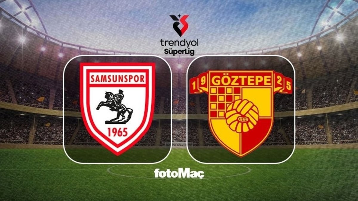 Samsunspor-Göztepe maçı CANLI (Trendyol Süper Lig)