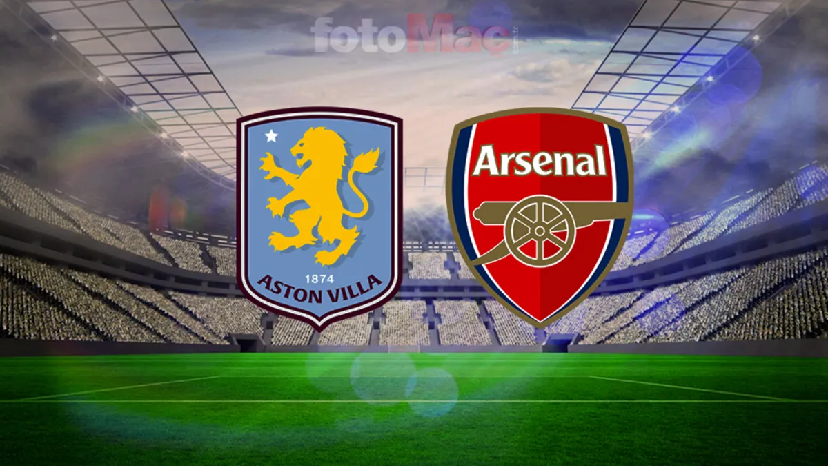 CANLI | Aston Villa – Arsenal maçı saat kaçta, hangi kanalda?