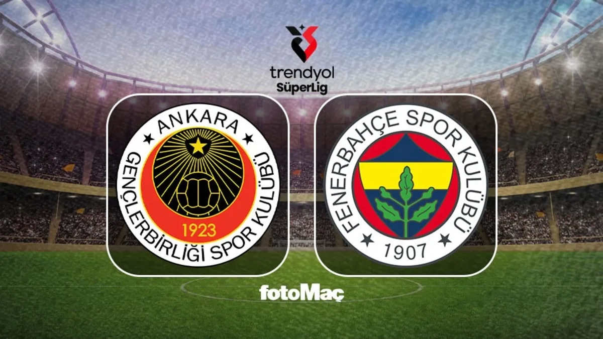 Gençlerbirliği-Fenerbahçe MAÇI İZLE | Ne zaman, saat kaçta, hangi kanalda?